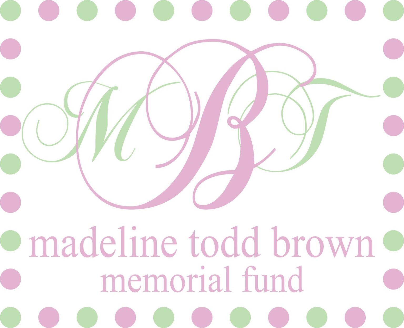 Madeline Todd Brown Memorial Fund
